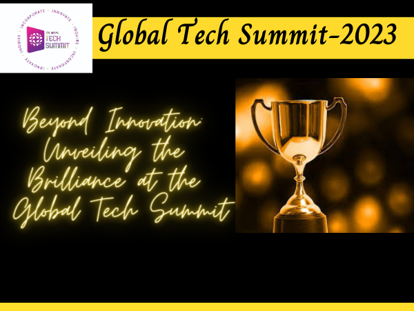 Beyond Innovation: Unveiling the Brilliance at the Global Tech Summit